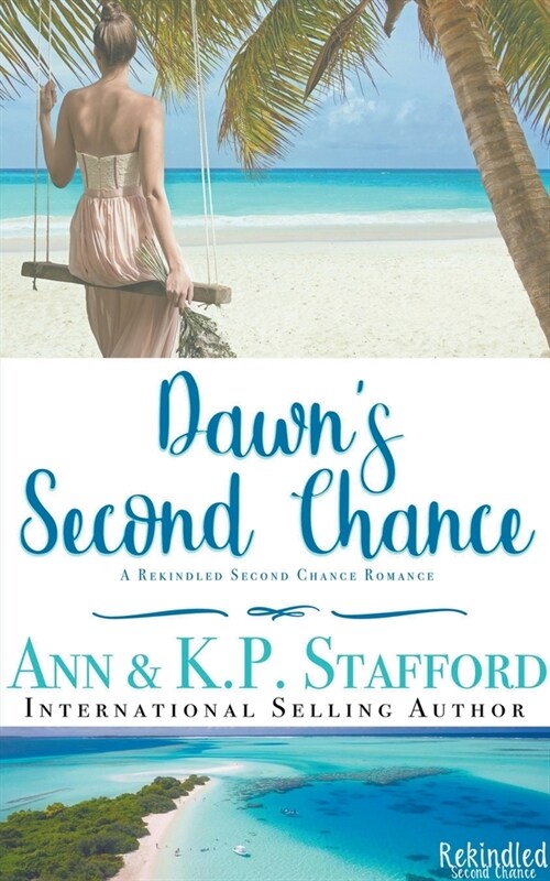 Dawns Second Chance: A Rekindled Second Chance Romance (Paperback)