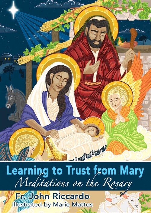 Learning to Trust from Mary: Meditations on the Rosary (Paperback)