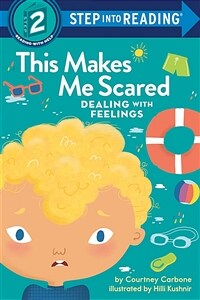 This Makes Me Scared: Dealing with Feelings (Paperback)