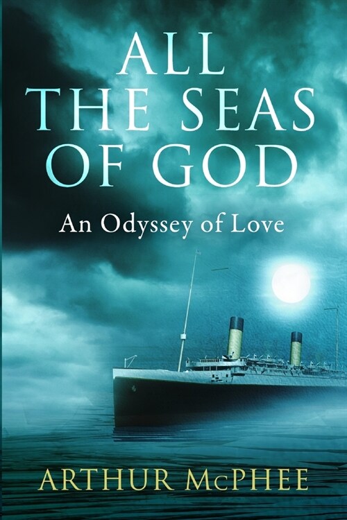 All the Seas of God: An Odyssey of Love (Paperback)