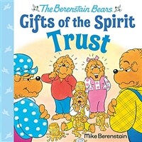 Trust (Berenstain Bears Gifts of the Spirit) (Hardcover)