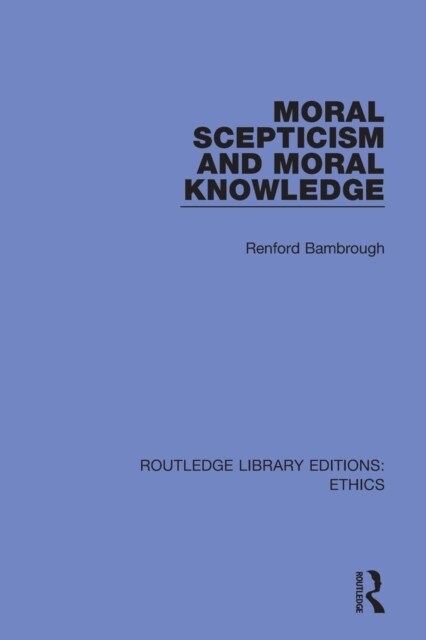 Moral Scepticism and Moral Knowledge (Paperback, 1)