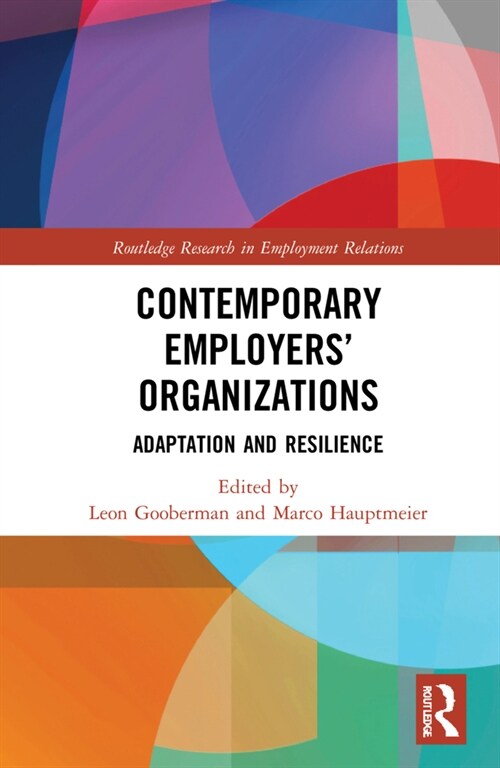 Contemporary Employers’ Organizations : Adaptation and Resilience (Hardcover)