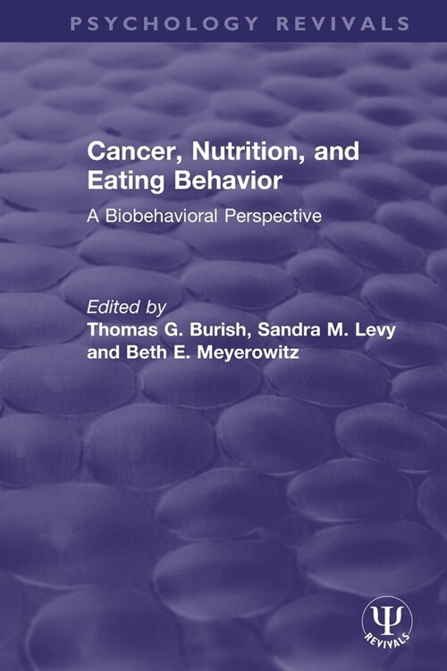 Cancer, Nutrition, and Eating Behavior : A Biobehavioral Perspective (Paperback)