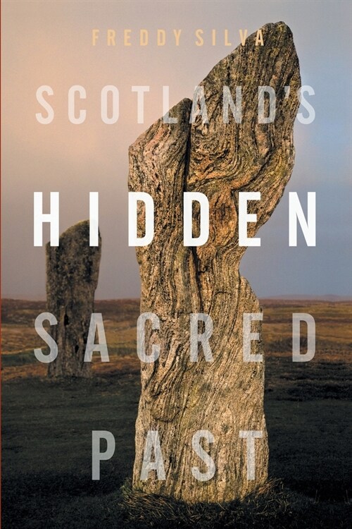 Scotlands Hidden Sacred Past (Paperback)