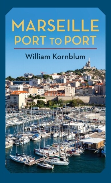 Marseille, Port to Port (Hardcover)