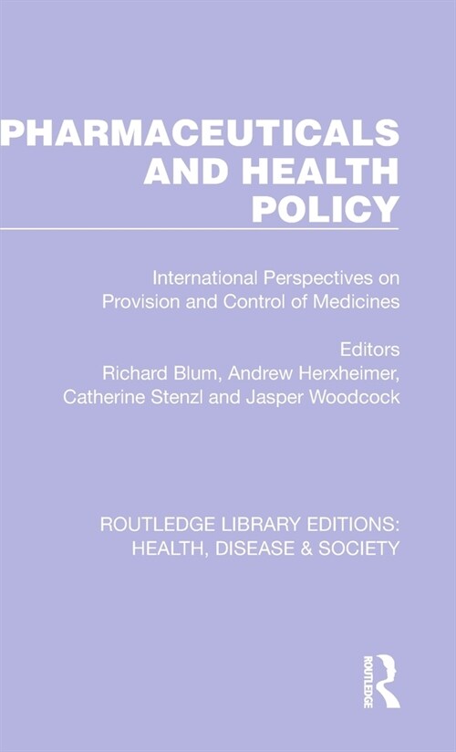 Pharmaceuticals and Health Policy : International Perspectives on Provision and Control of Medicines (Hardcover)