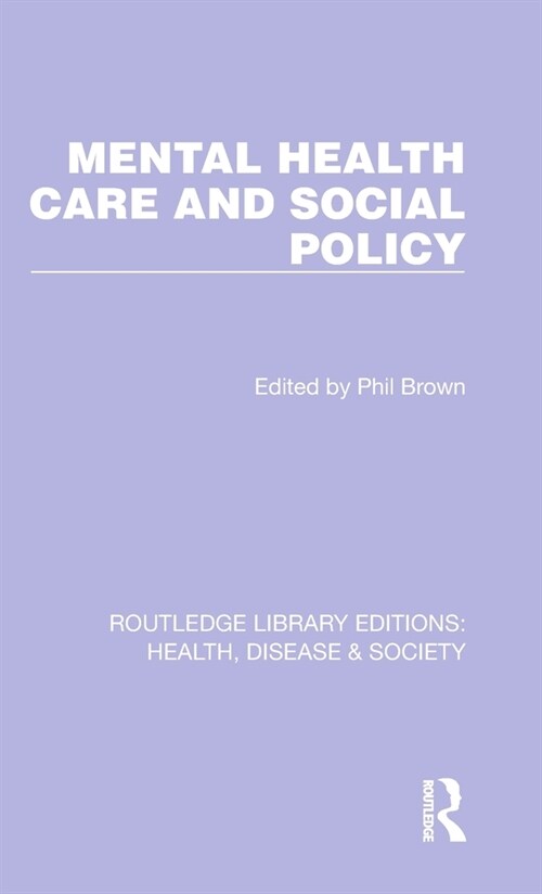 Mental Health Care and Social Policy (Hardcover, 1)