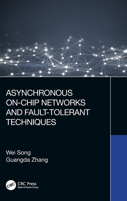 Asynchronous On-Chip Networks and Fault-Tolerant Techniques (Hardcover, 1)