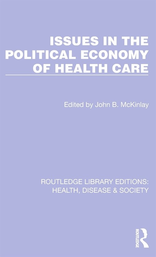 Issues in the Political Economy of Health Care (Hardcover, 1)