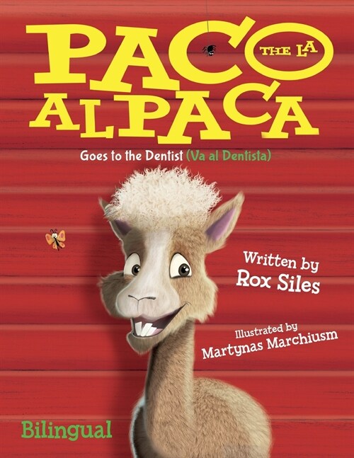 Paco the Alpaca (Paco la Alpaca): Goes to the Dentist (Va al Dentista) (Paperback)