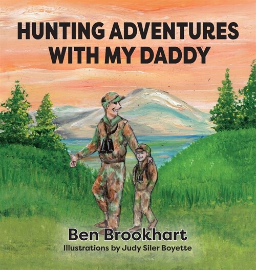 Hunting Adventures With My Daddy (Hardcover)