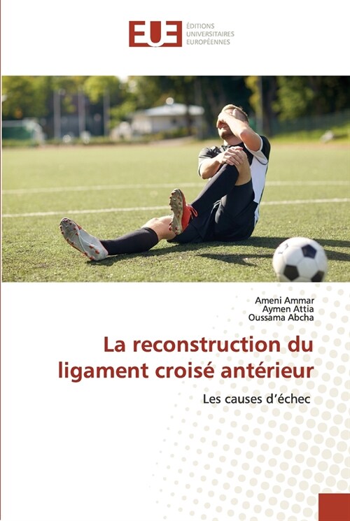 La reconstruction du ligament crois?ant?ieur (Paperback)