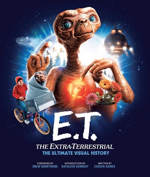 E.T.: The Extra Terrestrial: The Ultimate Visual History (Hardcover)