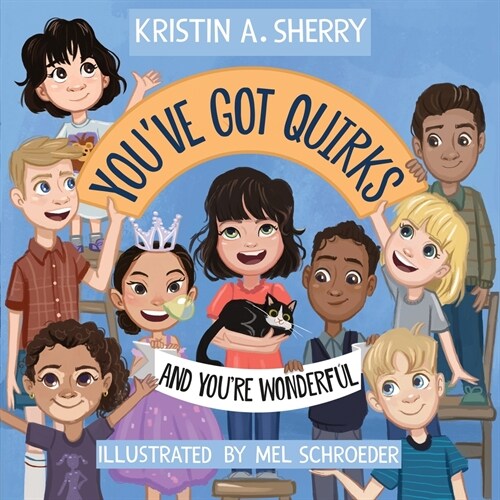 Youve Got Quirks: And Youre Wonderful! (Paperback)