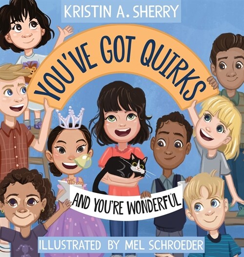 Youve Got Quirks: And Youre Wonderful! (Hardcover)