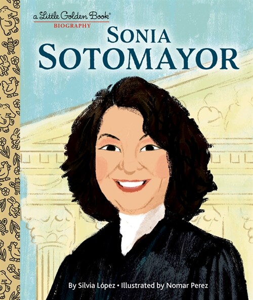 Sonia Sotomayor: A Little Golden Book Biography (Hardcover)