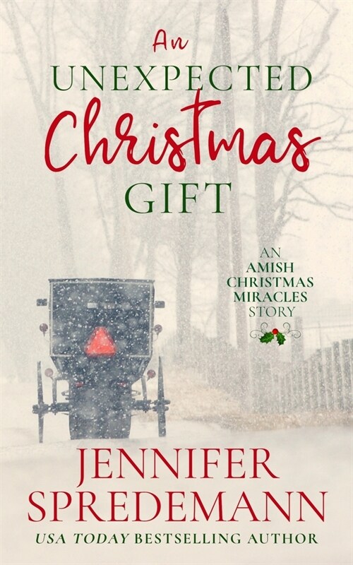 An Unexpected Christmas Gift: An Amish Christmas Miracles story (Paperback)