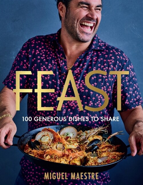 Feast: 100 Generous Dishes to Share (Paperback)