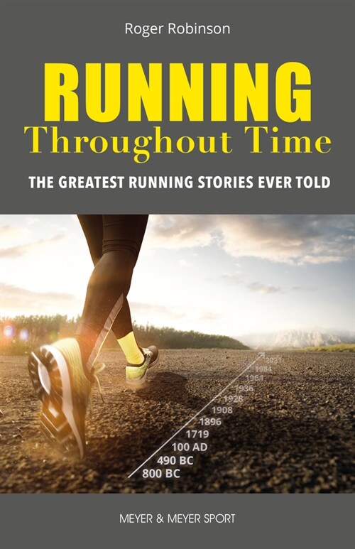 Running Throughout Time : The Greatest Running Stories Ever Told (Paperback)
