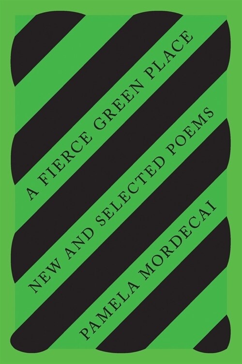 A Fierce Green Place: New and Selected Poems (Paperback)