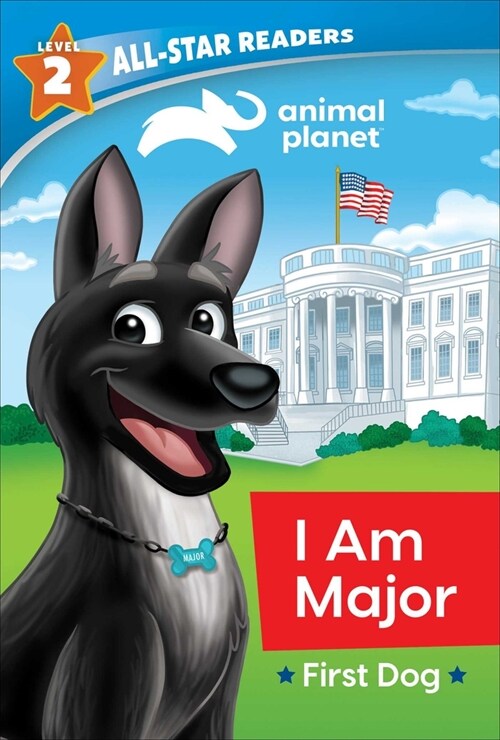 Animal Planet All-Star Readers: I Am Major, First Dog, Level 2 (Library Binding) (Library Binding)