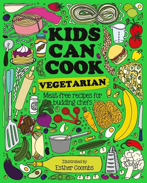 Kids Can Cook Vegetarian: Meat-Free Recipes for Budding Chefs (Hardcover)