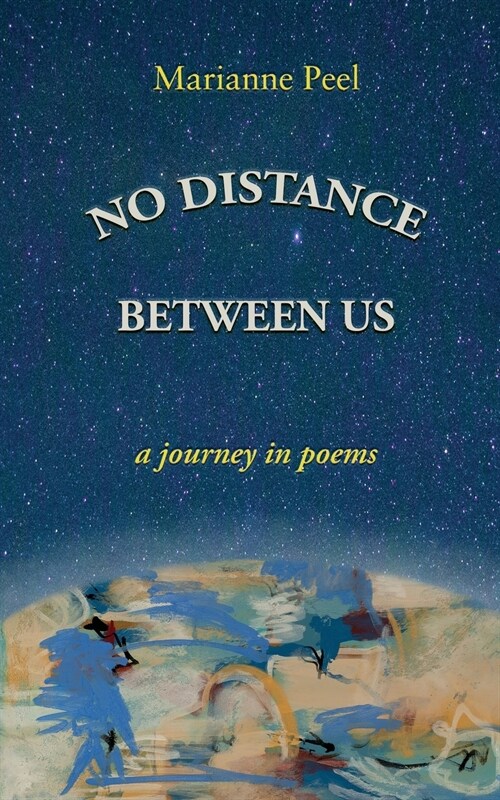 No Distance Between Us: a journey in poems (Paperback)