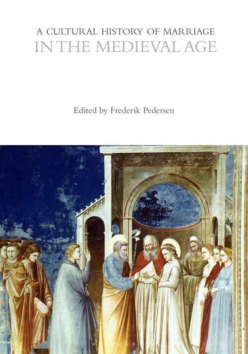 A Cultural History of Marriage in the Medieval Age (Hardcover)