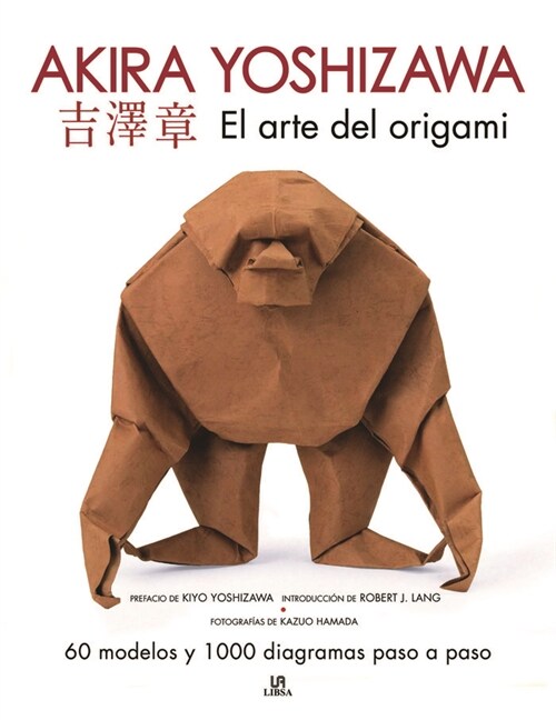 EL ARTE DEL ORIGAMI. AKIRA YOSHIZAWA (Paperback)