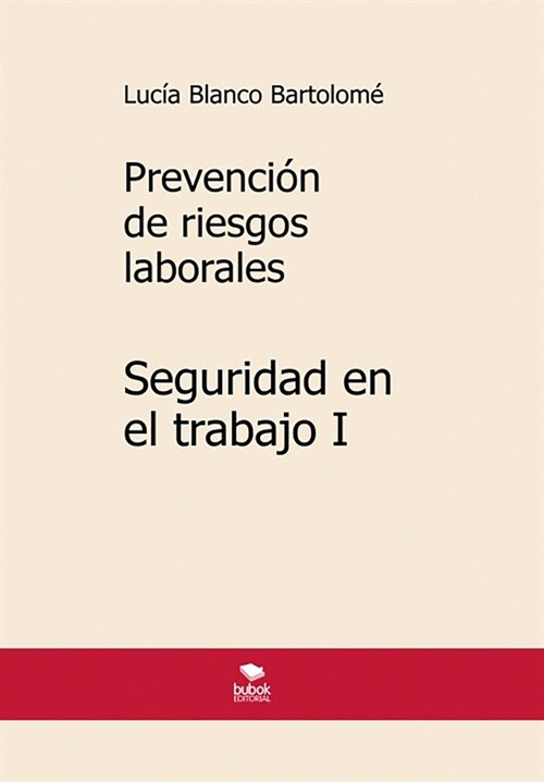Prevencion de riesgos laborales. Seguridad en el trabajo I. (Paperback)