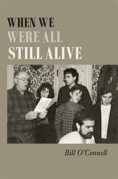 When We Were All Still Alive (Paperback)