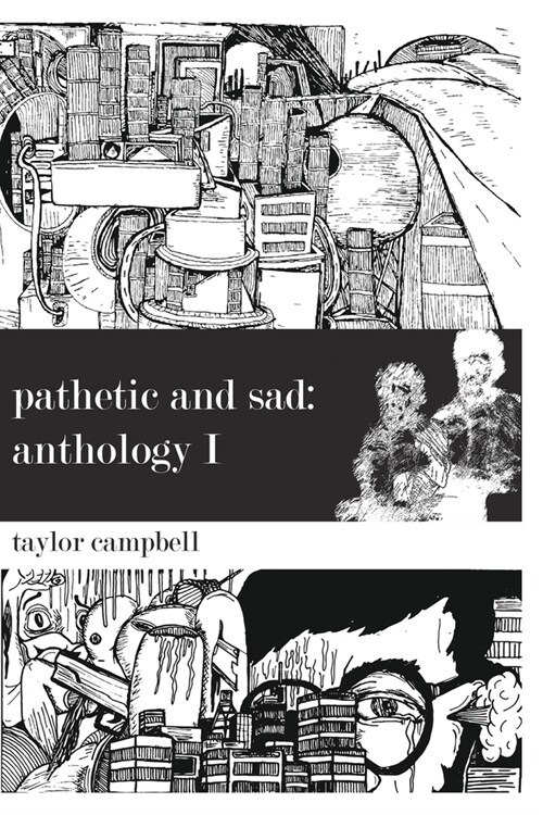 Pathetic and Sad: Anthology I (Paperback)