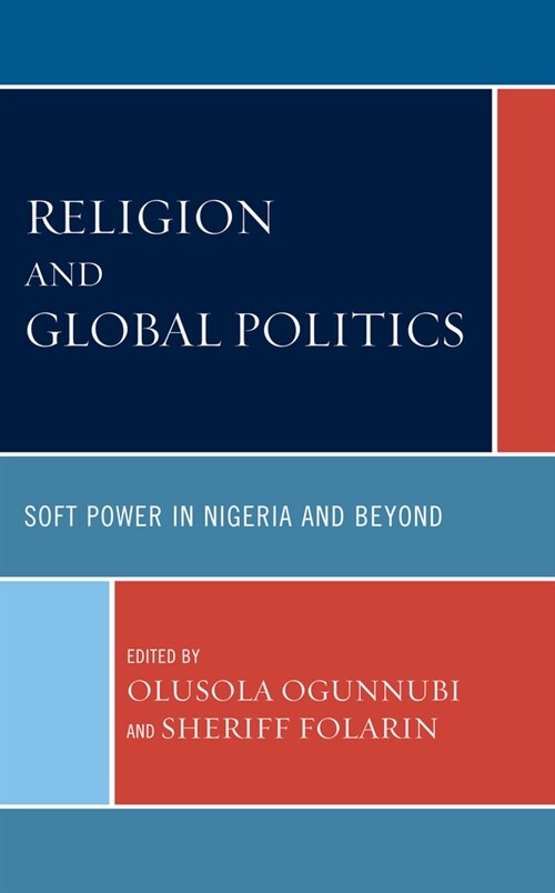 Religion and Global Politics: Soft Power in Nigeria and Beyond (Hardcover)