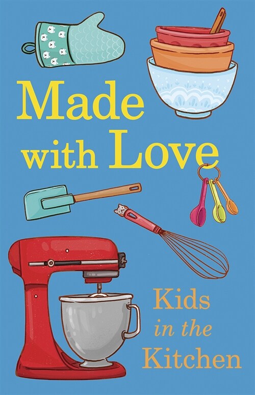Made with Love: Kids Cookbook with Apron (Paperback)