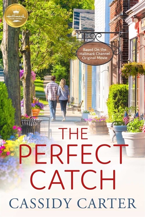The Perfect Catch: Based on a Hallmark Channel Original Movie (Mass Market Paperback)