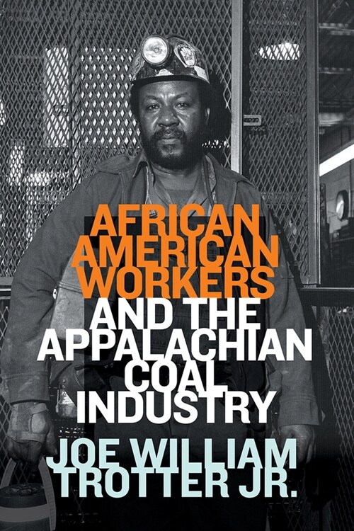 African American Workers and the Appalachian Coal Industry (Hardcover)