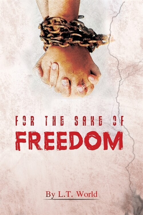 For the Sake of Freedom (Paperback)