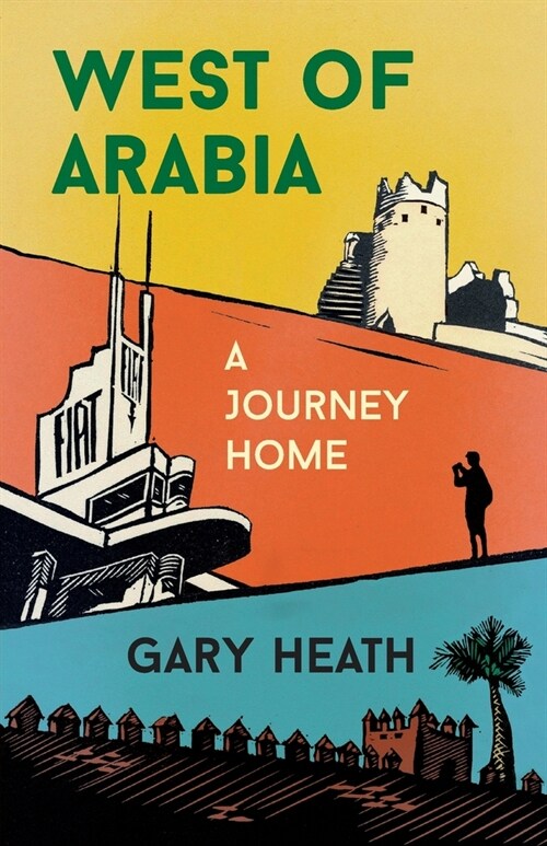 West of Arabia : A Journey Home (Paperback, 2 New edition)