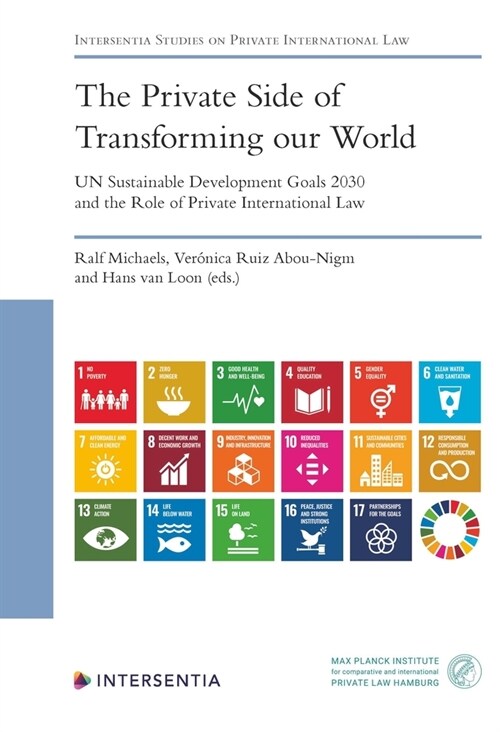 The Private Side of Transforming Our World - Un Sustainable Development Goals 2030 and the Role of Private International Law (Paperback)
