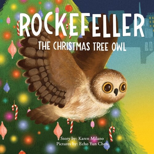 Rockefeller, the Christmas Tree Owl (Hardcover)