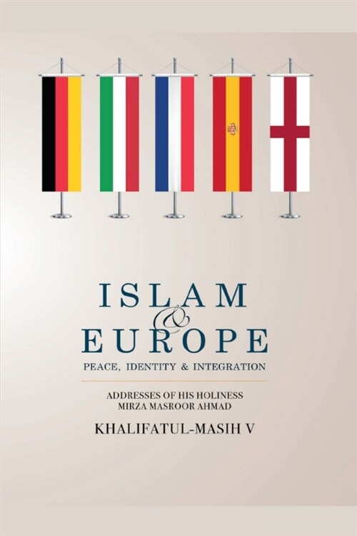 Islam & Europe: Peace, Identity & Integration (Paperback)