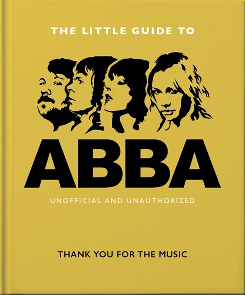 The Little Guide to Abba : Thank You For the Music (Hardcover)