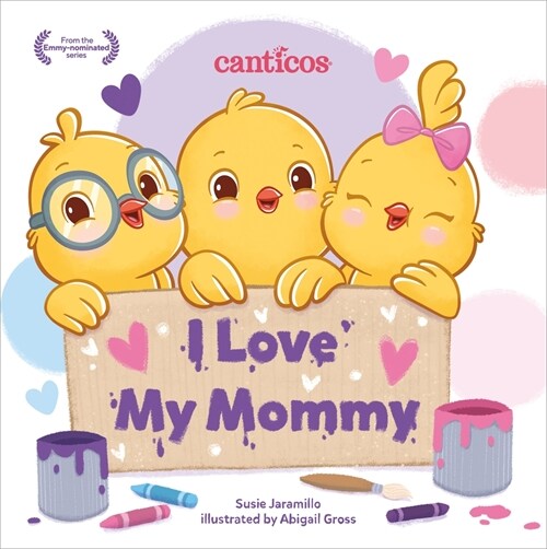 I Love My Mommy: A Canticos Lift-The-Flap Book (Board Books)