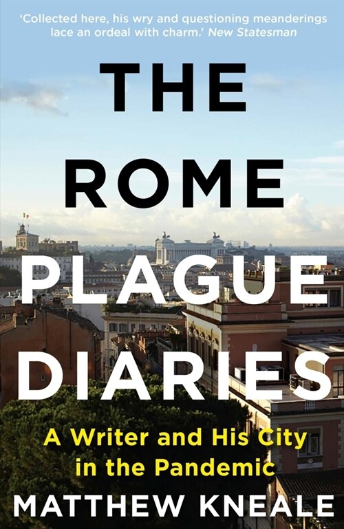 The Rome Plague Diaries : A Writer and His City in the Pandemic (Paperback, Main)
