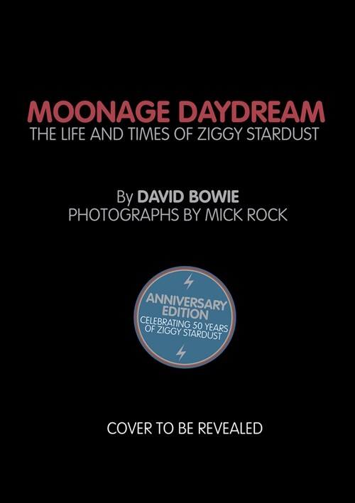 Moonage Daydream : The Life & Times of Ziggy Stardust (Hardcover)