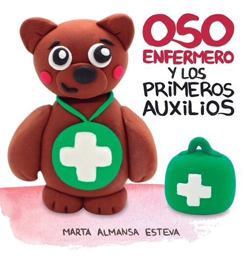 Oso Enfermero y los primeros auxilios (Hardcover)