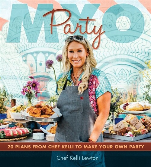 Make Your Own Party: Twenty Blueprints to Myo Party! (Hardcover)