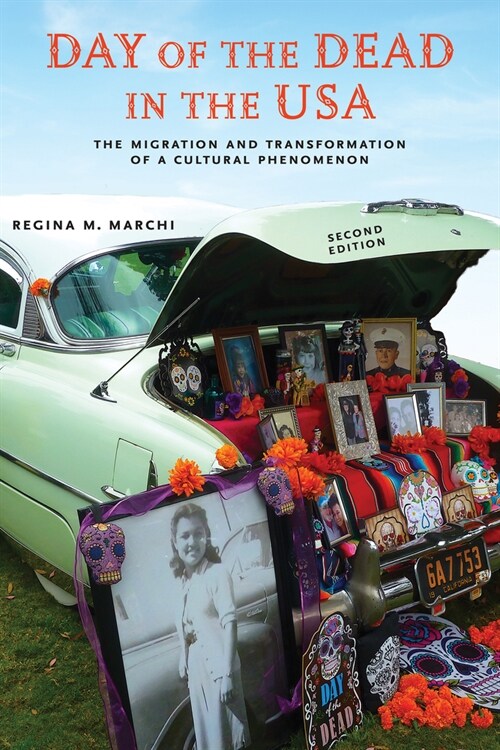 Day of the Dead in the Usa, Second Edition: The Migration and Transformation of a Cultural Phenomenon (Paperback, 2, Second Edition)