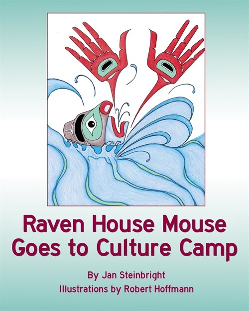 Raven House Mouse Goes to Culture Camp (Paperback)